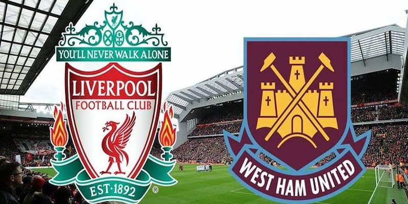 Sự kỳ vọng của người xem cho kết quả trận đấu giữa West Ham United & Liverpool